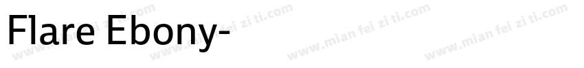 Flare Ebony字体转换
